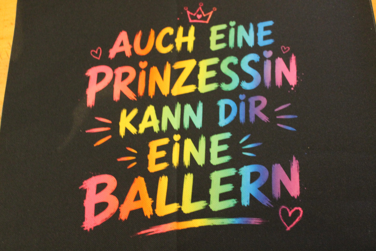 Auch einen Prinzessin kann dir eine ballern